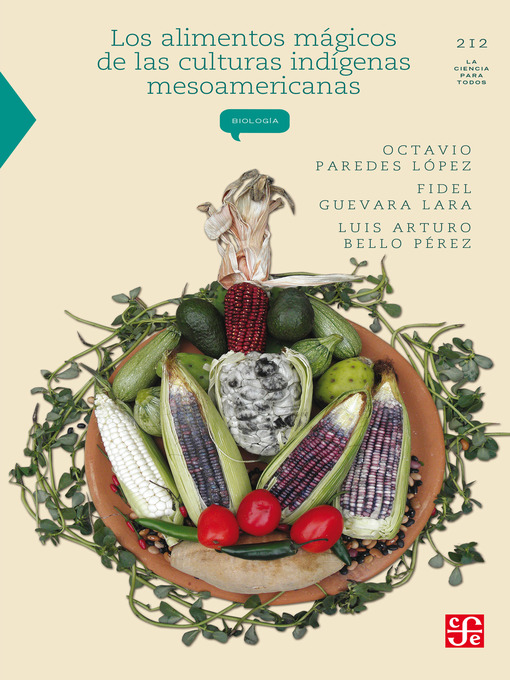 Title details for Los alimentos mágicos de las culturas indígenas mesoamericanas by Octavio Paredes López - Available